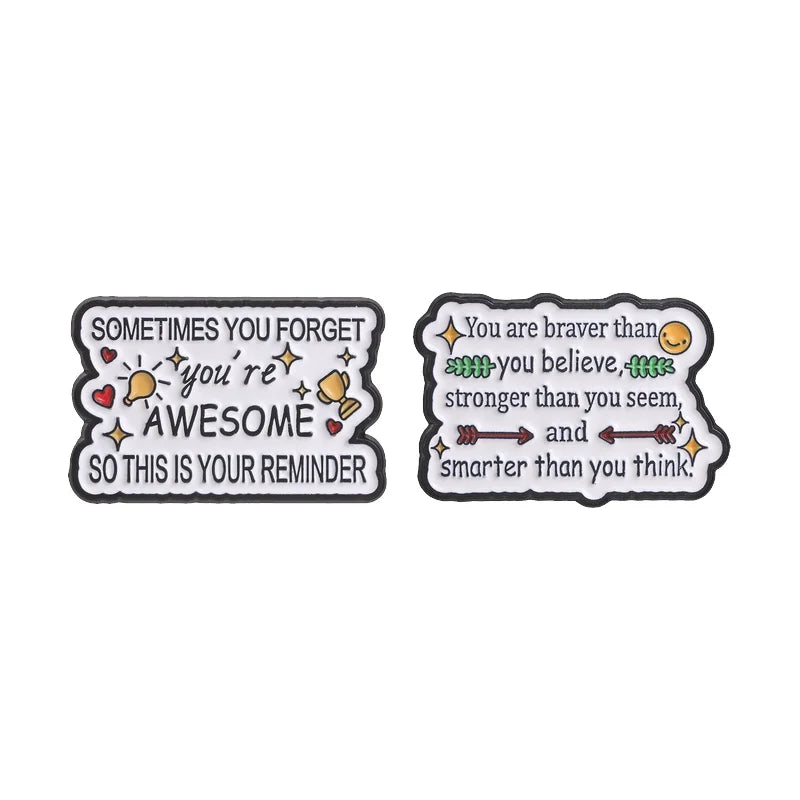 Motivational Quotes Cartoon Enamel Pin Reminder You're Awesome & You Are Braver Stronger Smarter Brooch Bags Lapel Badge Jewelry